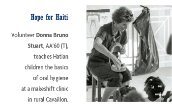 Hope for Haiti: Volunteer Donna Bruno Stuart, AA’60 (T). teaches Haitian Children the basics of oral hygiene at a makeshift clinic in rural Cavallion.