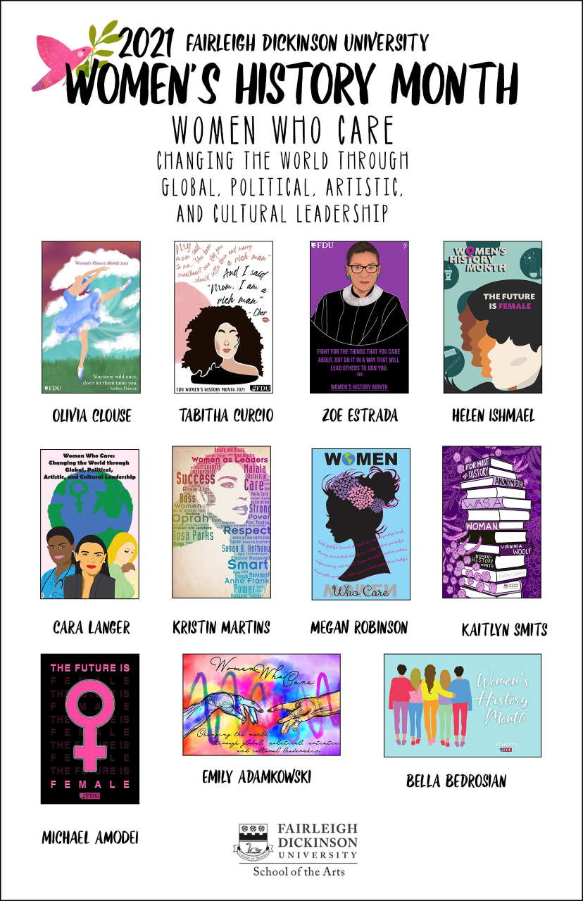 2021 Fairleigh Dickinson University Women's History Month. Women Who Care: Changing the world through global, political, artistic, and cultural leadership. Photos of posters.