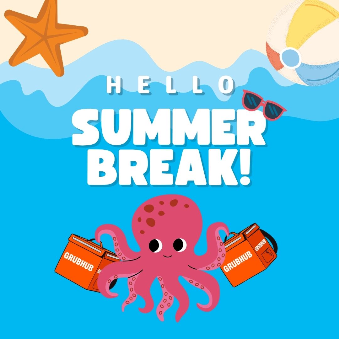 an octopus holds two Grubhub delivery bags. it is on a beach with a starfish and beach ball. graphic text: hello summer break.