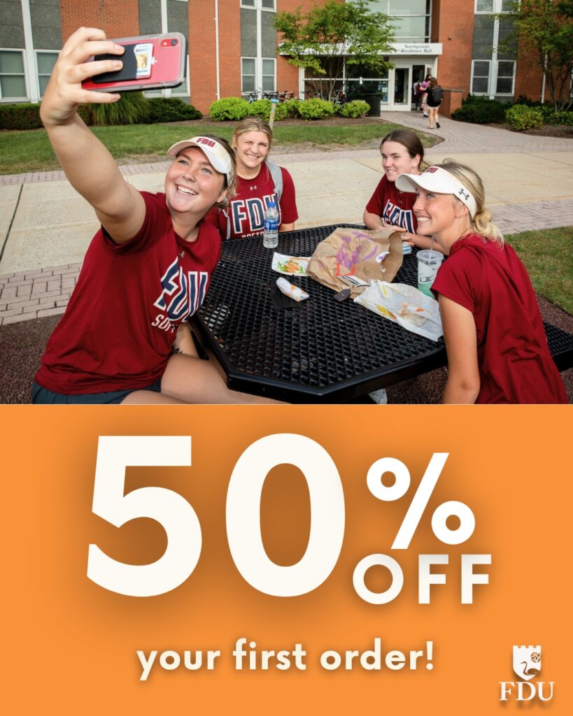 graphic reads "50 percent off your first order." photo depicts a group of students wearing FDU softball shirts. they take a selfie another an outdoor picnic table. a taco bell bag sits on the table.
