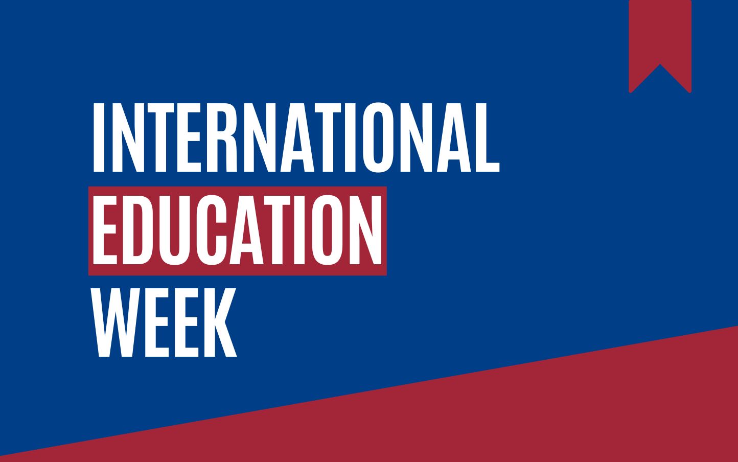 graphic reads "international education week"