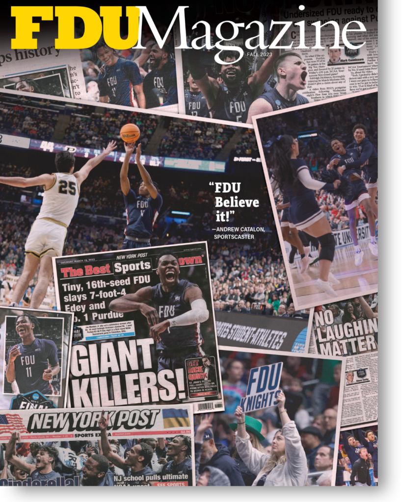 The Fall 2023 cover of FDU Magazine shows newspaper headlines and photos of the men's basketball team's NCAA win.