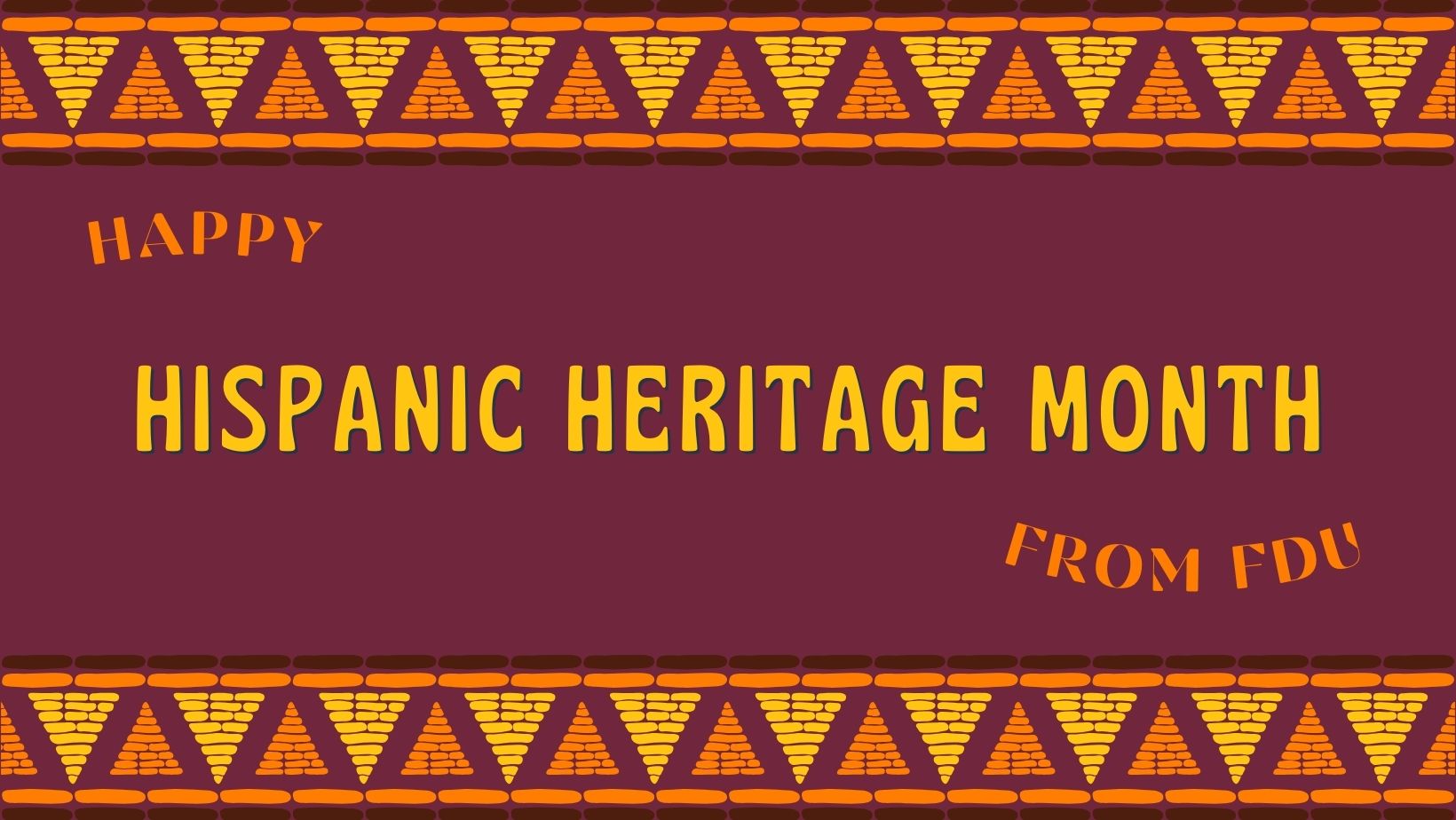 FDU Hispanic Heritage Month 2023 Fairleigh Dickinson University