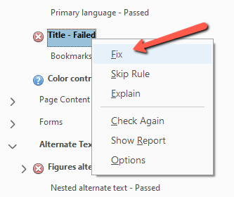 Screenshot of the Adobe Acrobat Accessibility Checker results panel showing "Title – Failed" selected with a red error icon, and a right-click context menu open. A red arrow points to the "Fix" option at the top of the menu. Other menu options include Skip Rule, Explain, Check Again, Show Report, and Options. Other visible items in the results panel include Primary language (passed), Bookmarks, Color contrast, Page Content, Forms, and Alternate Text with "Figures alternate text" expanded showing "Nested alternate text – Passed."