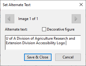 Set Alternate Text dialog box in Adobe Acrobat showing navigation controls for Image 1 of 1, an unchecked Decorative figure checkbox, and a text field containing "U of A Division of Agriculture Research and Extension Division Accessibility Logo" with Save & Close and Cancel buttons at the bottom.