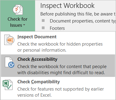 Excel Check for Issues dropdown menu showing three options. The Check Accessibility option is highlighted in gray and displays the description "Check the workbook for content that people with disabilities might find difficult to read." Other visible options include Inspect Document with the description "Check the workbook for hidden properties or personal information" and Check Compatibility with the description "Check for features not supported by earlier versions of Excel."