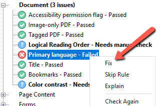 Screenshot of the Foxit Accessibility Check results panel showing the "Document" category expanded with several items listed. Most items show a green checkmark indicating they passed, including "Accessibility permission flag," "Image-only PDF," "Tagged PDF," "Title," and "Bookmarks." Two items show warnings: "Logical Reading Order – Needs manual check" and "Color contrast – Needs check." The item "Primary language – Failed" is highlighted in blue and selected, with a right-click context menu open showing options: Fix, Skip Rule, Explain, and Check Again. A red arrow points to the "Fix" option.
