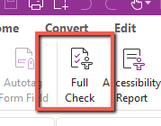 Screenshot of the Foxit PDF editor toolbar highlighting the "Full Check" button in the Convert tab, outlined in a red rectangle. Adjacent options visible include "Autotag Form Field" on the left and "Accessibility Report" on the right.