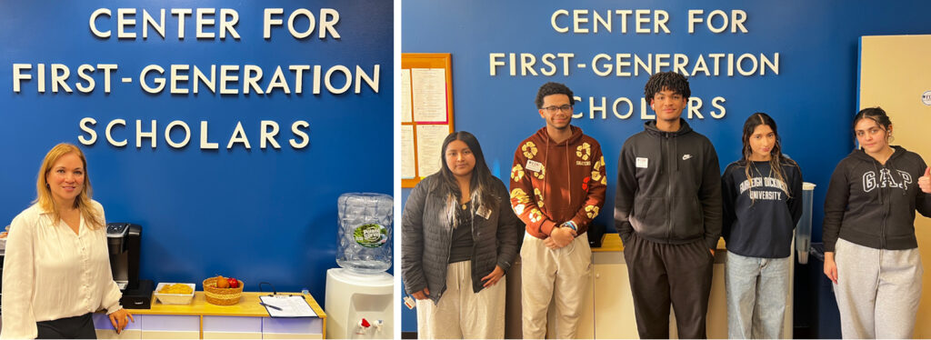 Left photo is of a woman smiling in front of a wall with Center for First-Generation Scholars sign Right photo is a group pf 5 students in front of the wall with the Center name