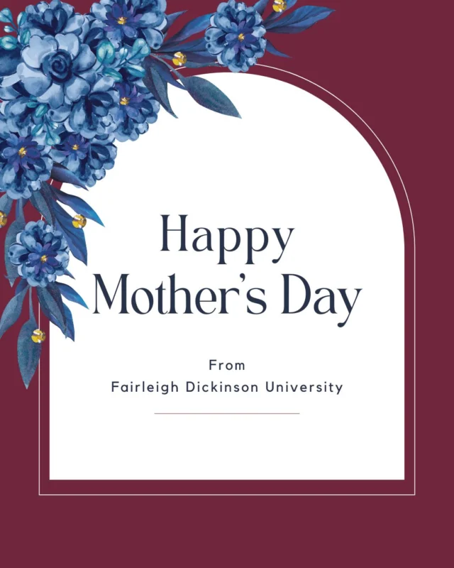 Happy Mother's Day from FDU! Express your gratitude to the mothers and maternal figures in your life... read more on Instagram.